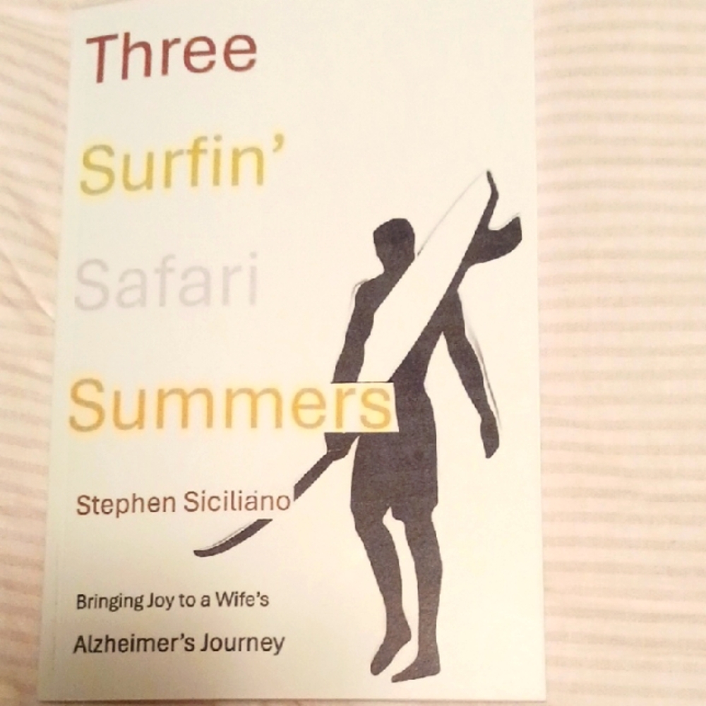 Book: Three Surfin' Safari Summers: Bringing Joy to a Wife's Alzheimer's Journey